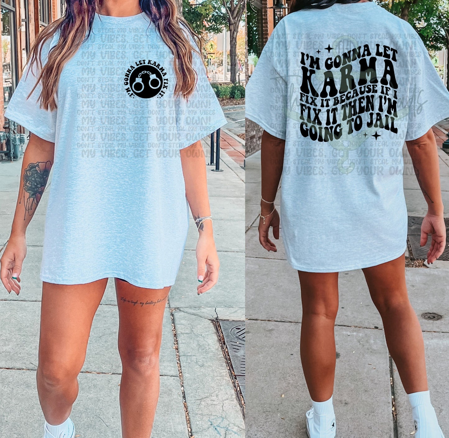 I'm Gonna Let Karma Fix It (Front & Back) Top Design