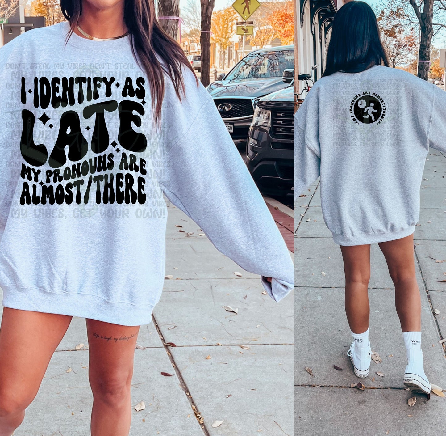 I Identify As Late (Front & Back) Top Design