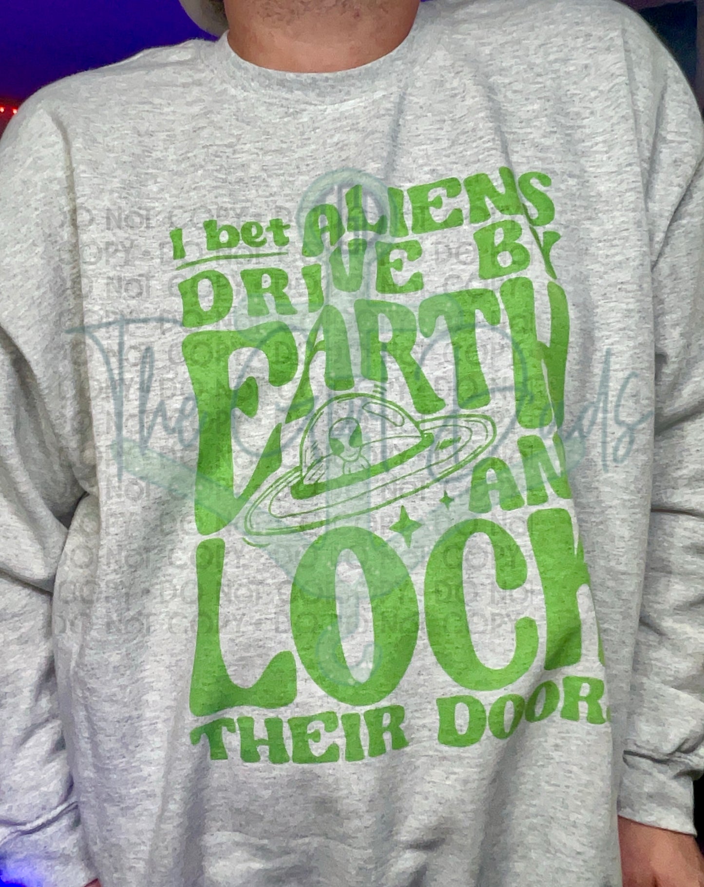I Bet Aliens Drive By Earth Top Design
