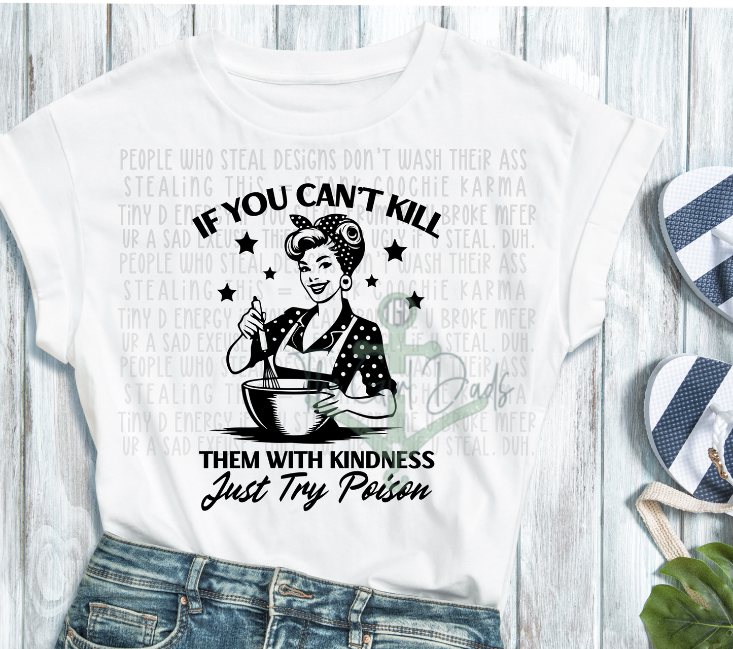 If You Cant Kill Them With Kindness Top Design