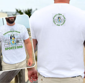 This Episode Is Called Sports Dad (Front & Back) Top Design