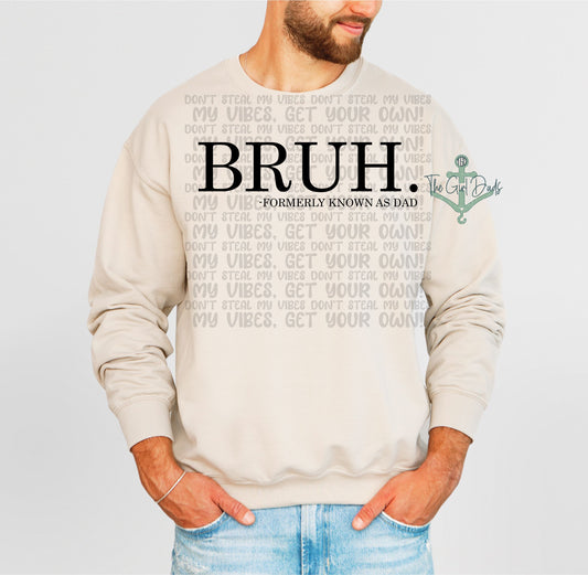 Bruh. Formerly Known As Dad Top Design