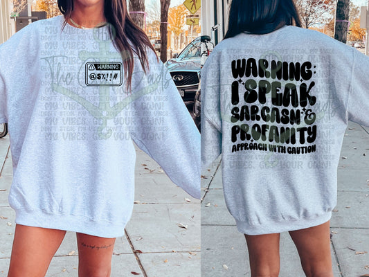 Warning I Speak Sarcasm & Profanity Approach With Caution (Front & Back) Top Design