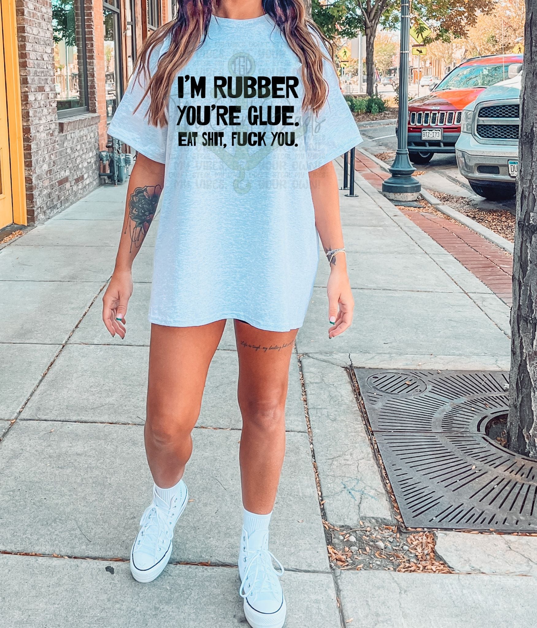 I'm Rubber You're Glue Top Design