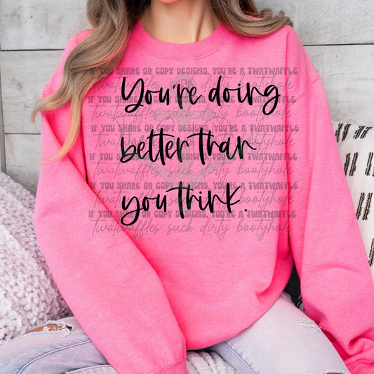 You're Doing Better Than You Think Top Design