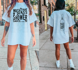 Wash That Ass In The Shower Sauce Front & Back Top Design