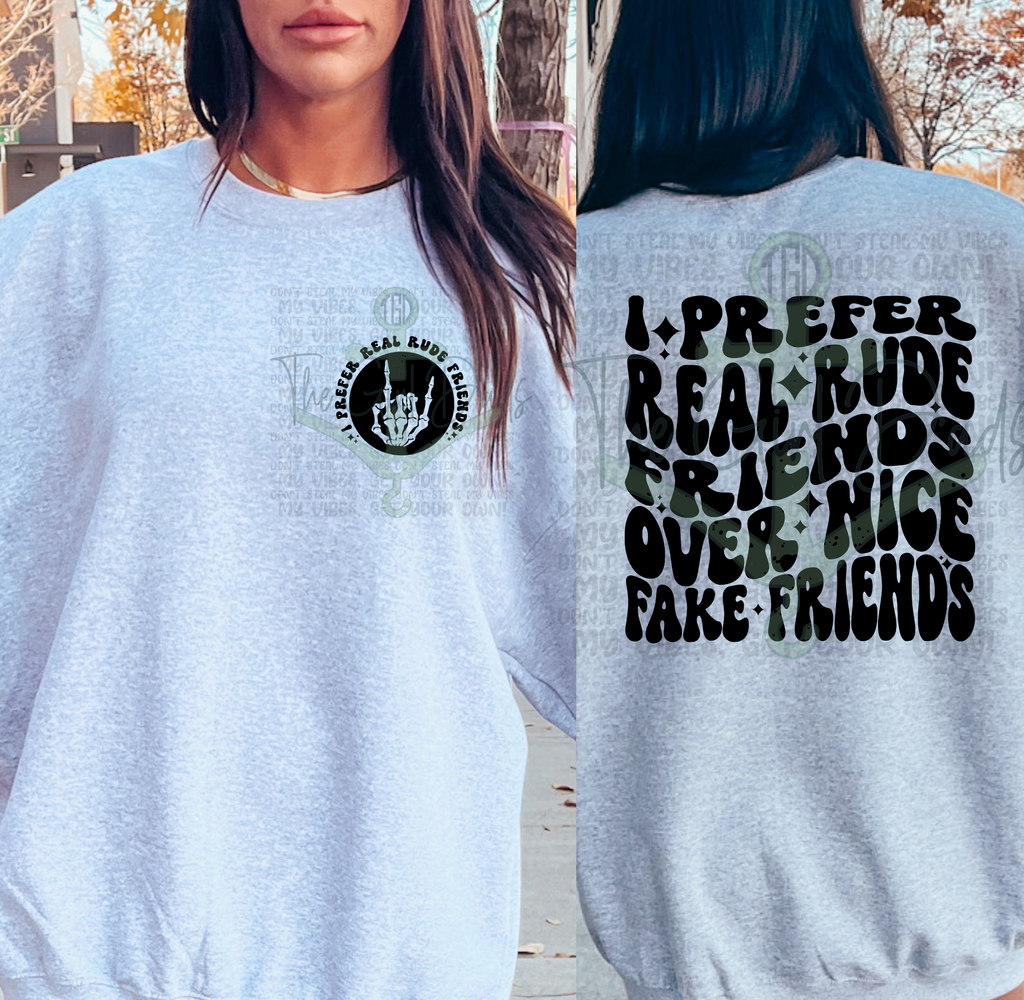 I Prefer Real Rude Friends (Front & Back) Top Design