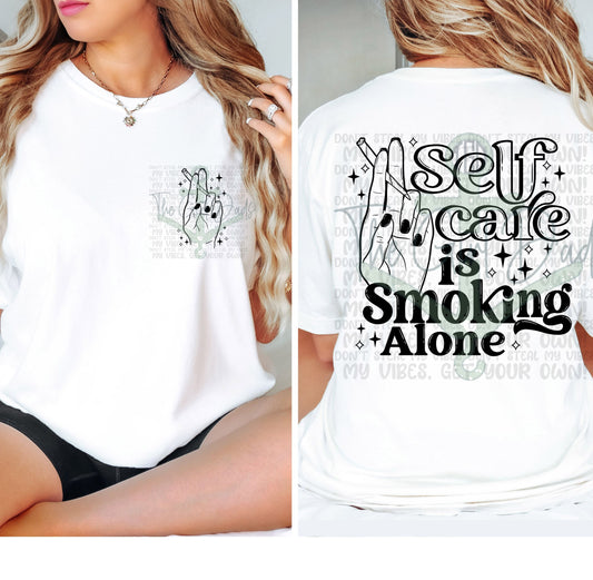 Self Care Is Smoking Alone (Front & Back) Top Design