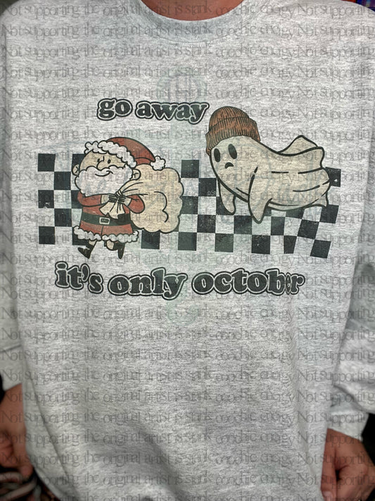 Go Away It's Only October Top Design