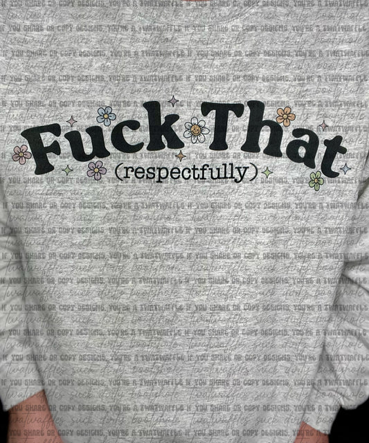 Fuck That (Respectfully) Top Design