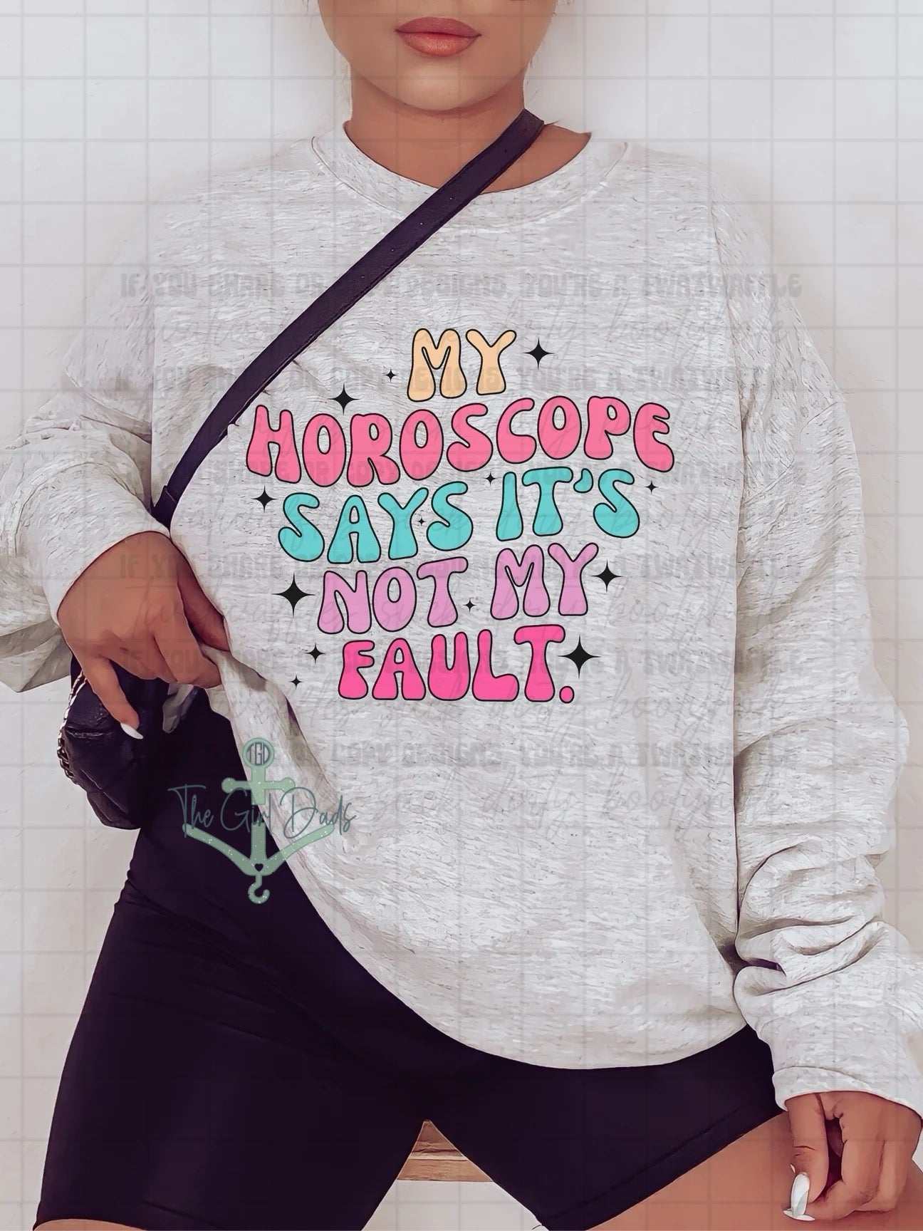 My Horoscope Says It's Not My Fault Top Design