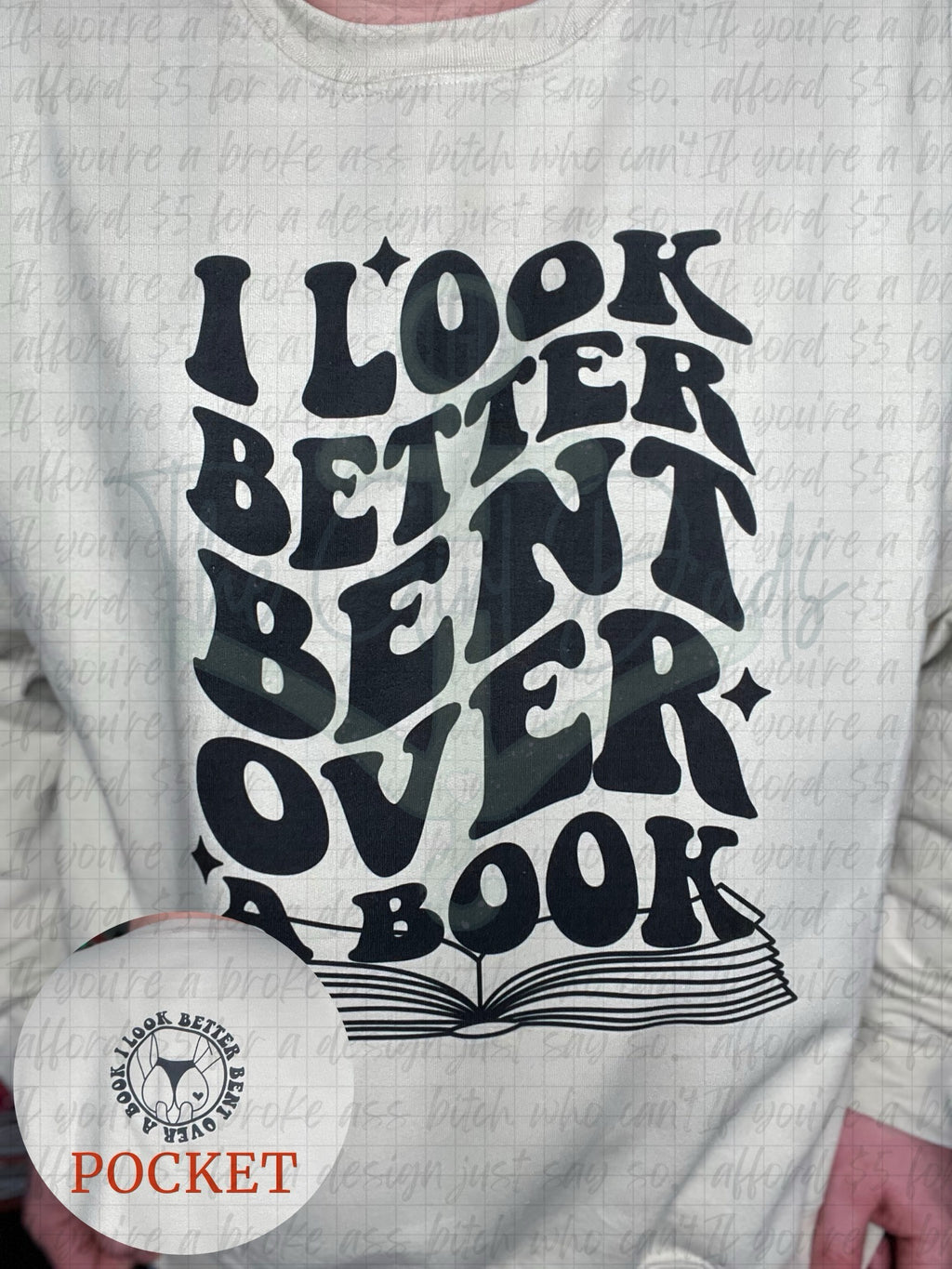 I Look Better Bent Over A Book (Font & Back) Top Design