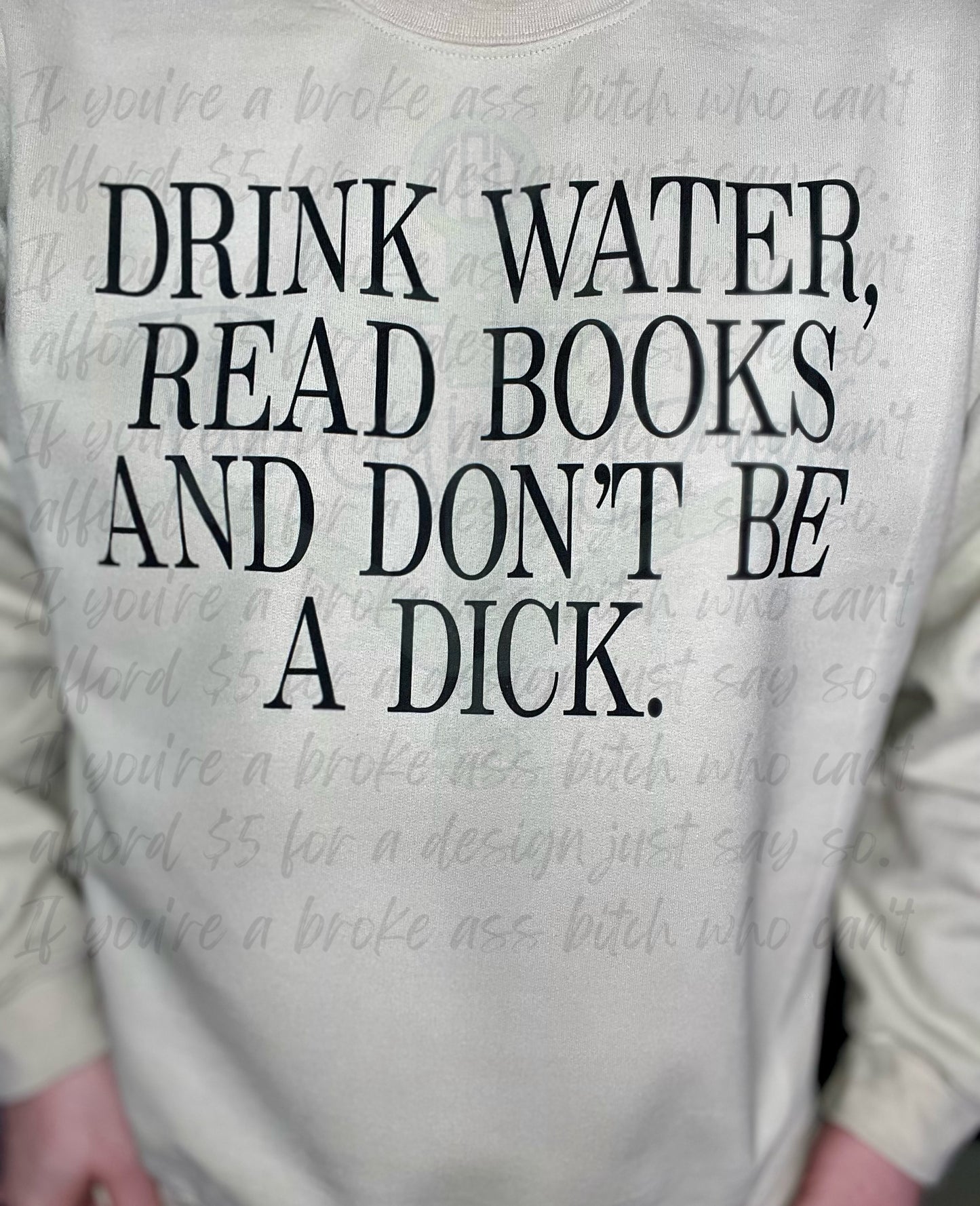 Drink Water. Read Books And Don't Be A Dick Top Design