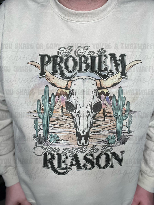 If I'm The Problem (Font & Back) Top Design