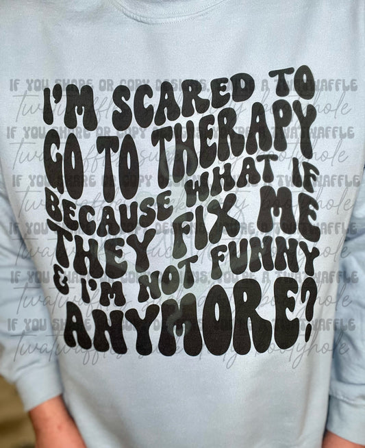 I'm Scared To Go To Therapy (Font & Back) Top Design