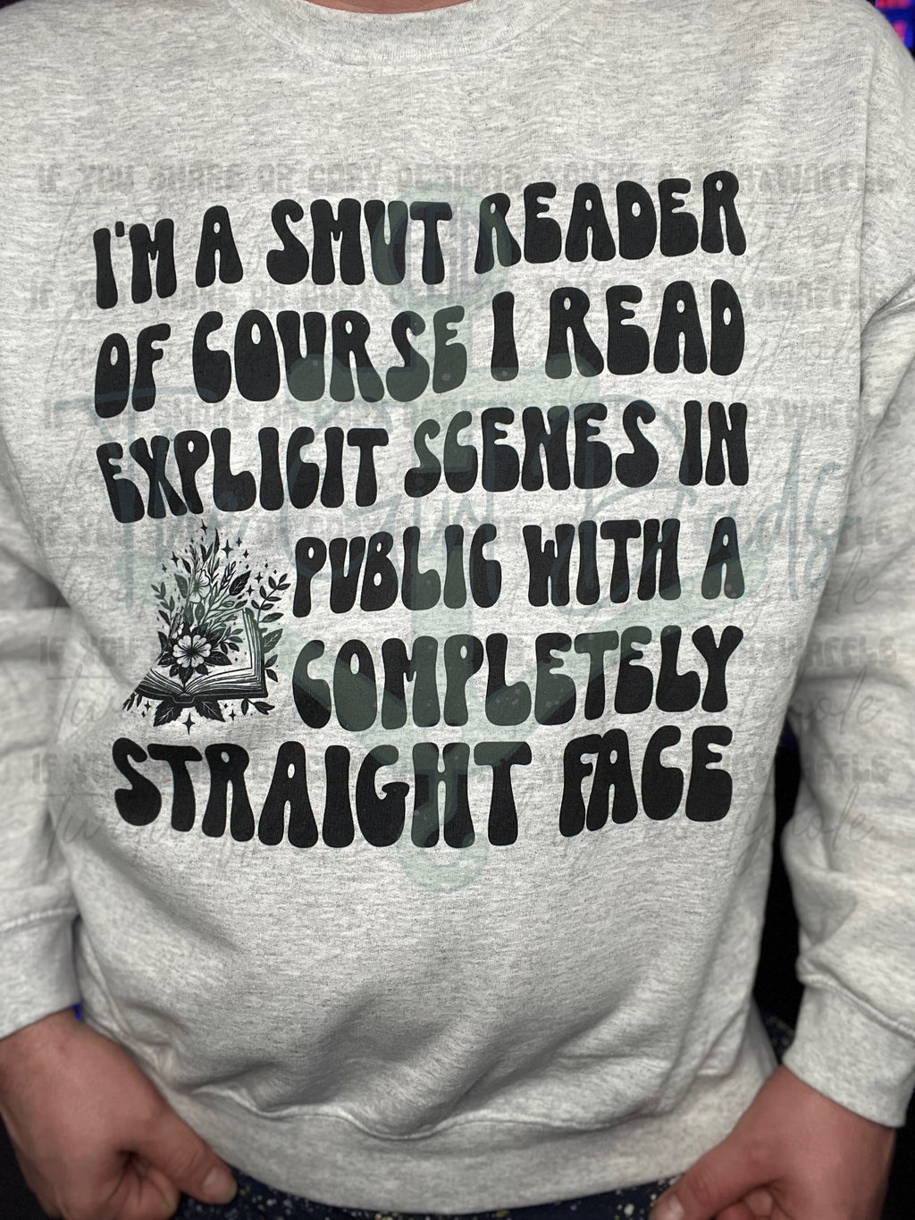 RTS Adult XL Ash Sweatshirt I'm A Smut Reader Of Course