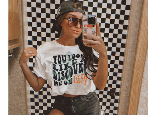 You Look Like A Discount Me On Etsy 1 Top Design