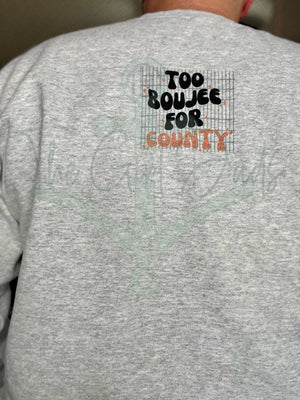 Too Boujee For County Front & Back Top Design