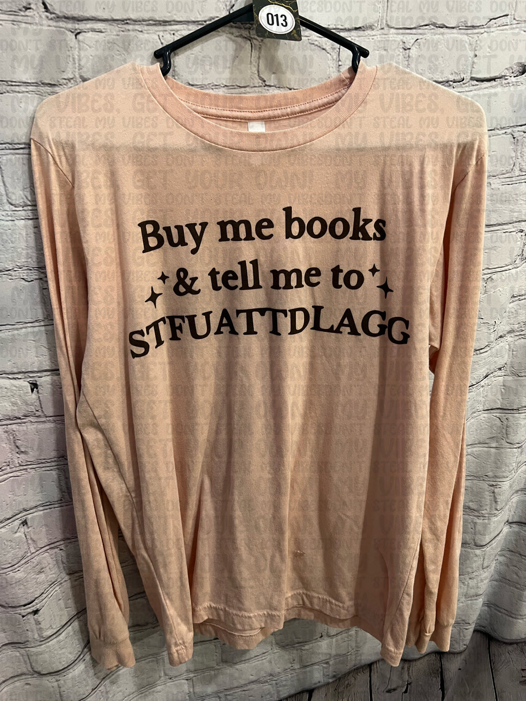 RTS Adult Medium Peach Long Sleeve T-Shirt Buy Me Books & Tell Me To STFUATTDLAGG