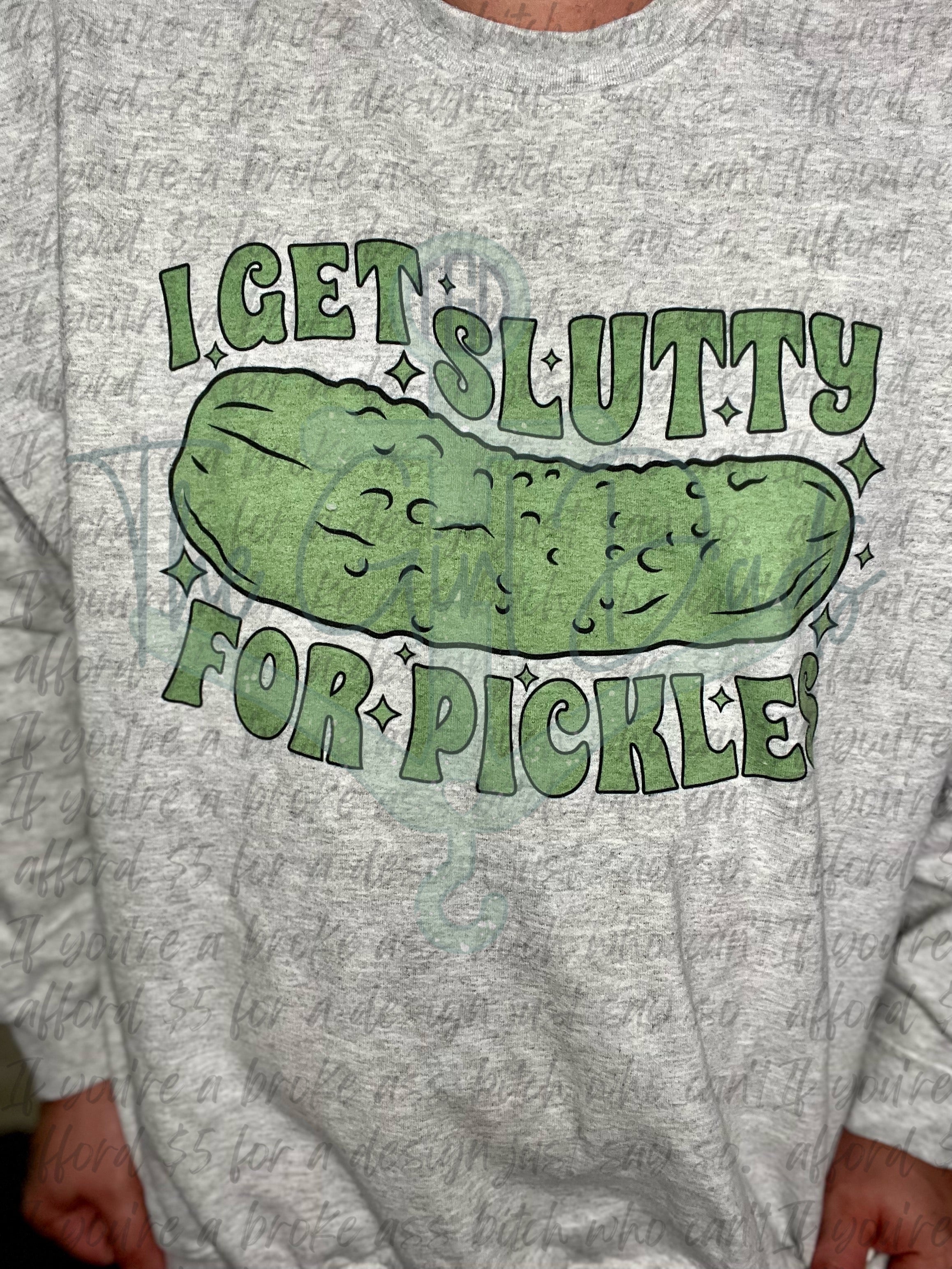I Get Slutty For Pickle Top Design