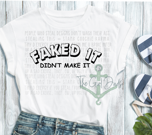 Faked it Didn’t make it Top Design