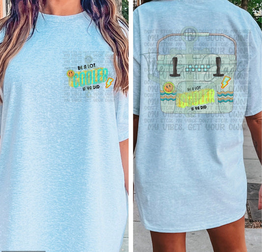 It Would Be Cooler If You Did (Front & Back) Top Design