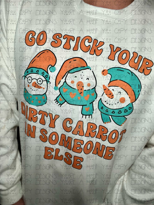 Go Stick Your Dirty Carrot Top Design