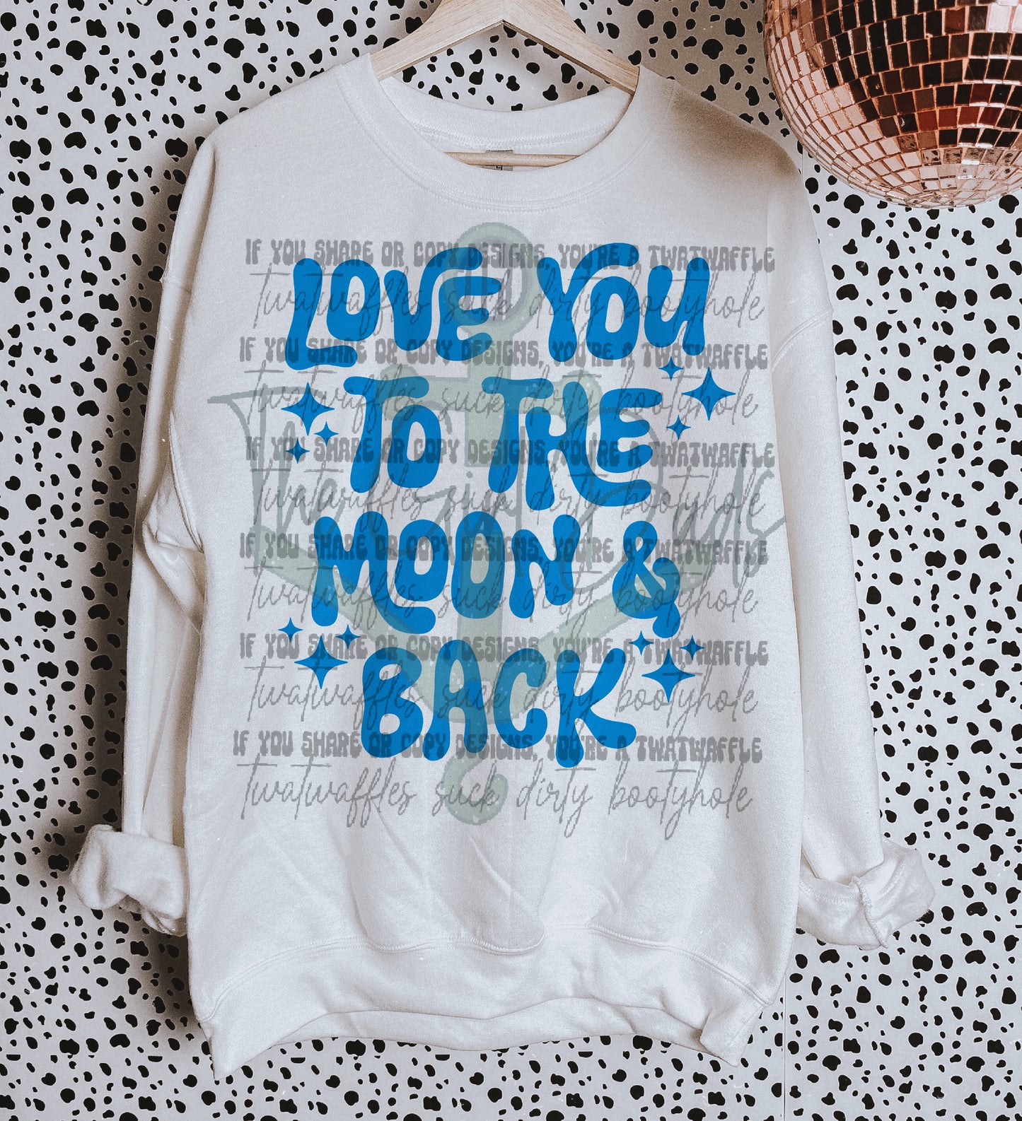 Love You To The Moon & Back Top Design