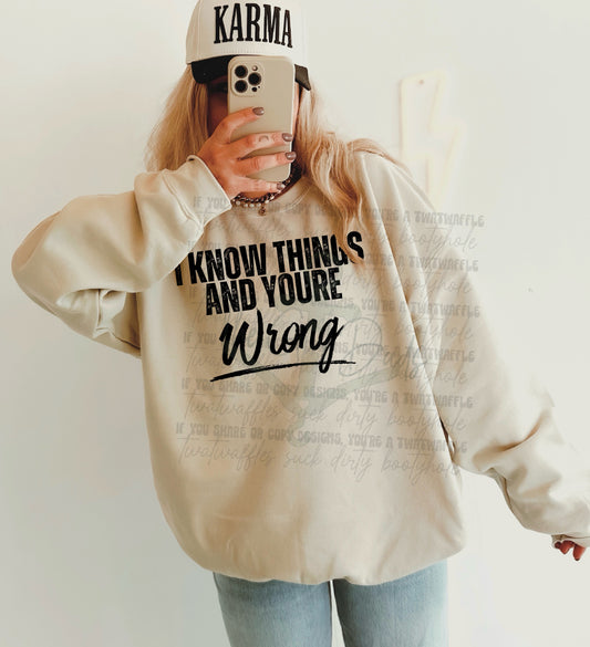 I Know Things And You're Wrong Top Design