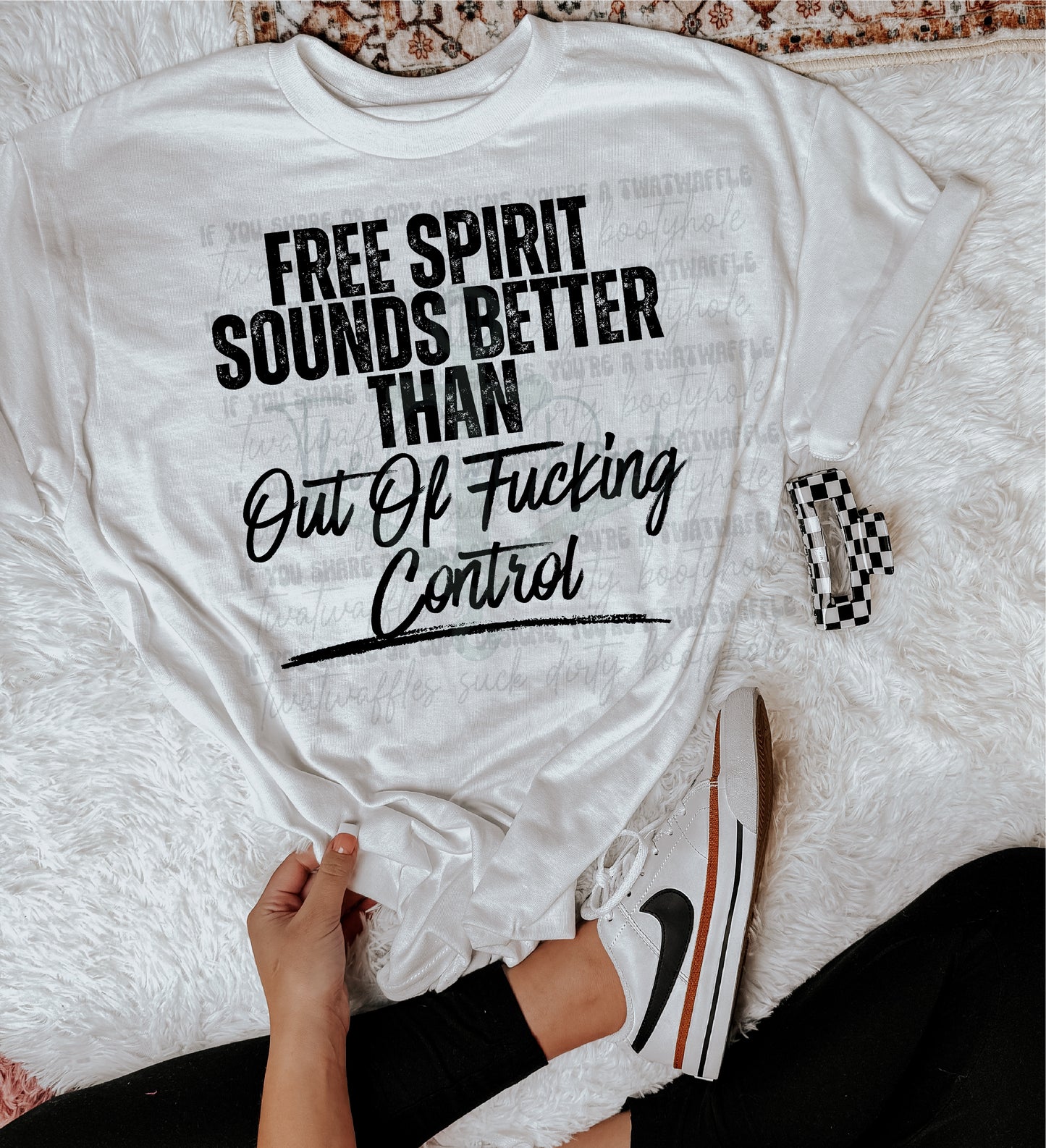 Free Spirit Sounds Better Than Out Of Fucking Control Top Design