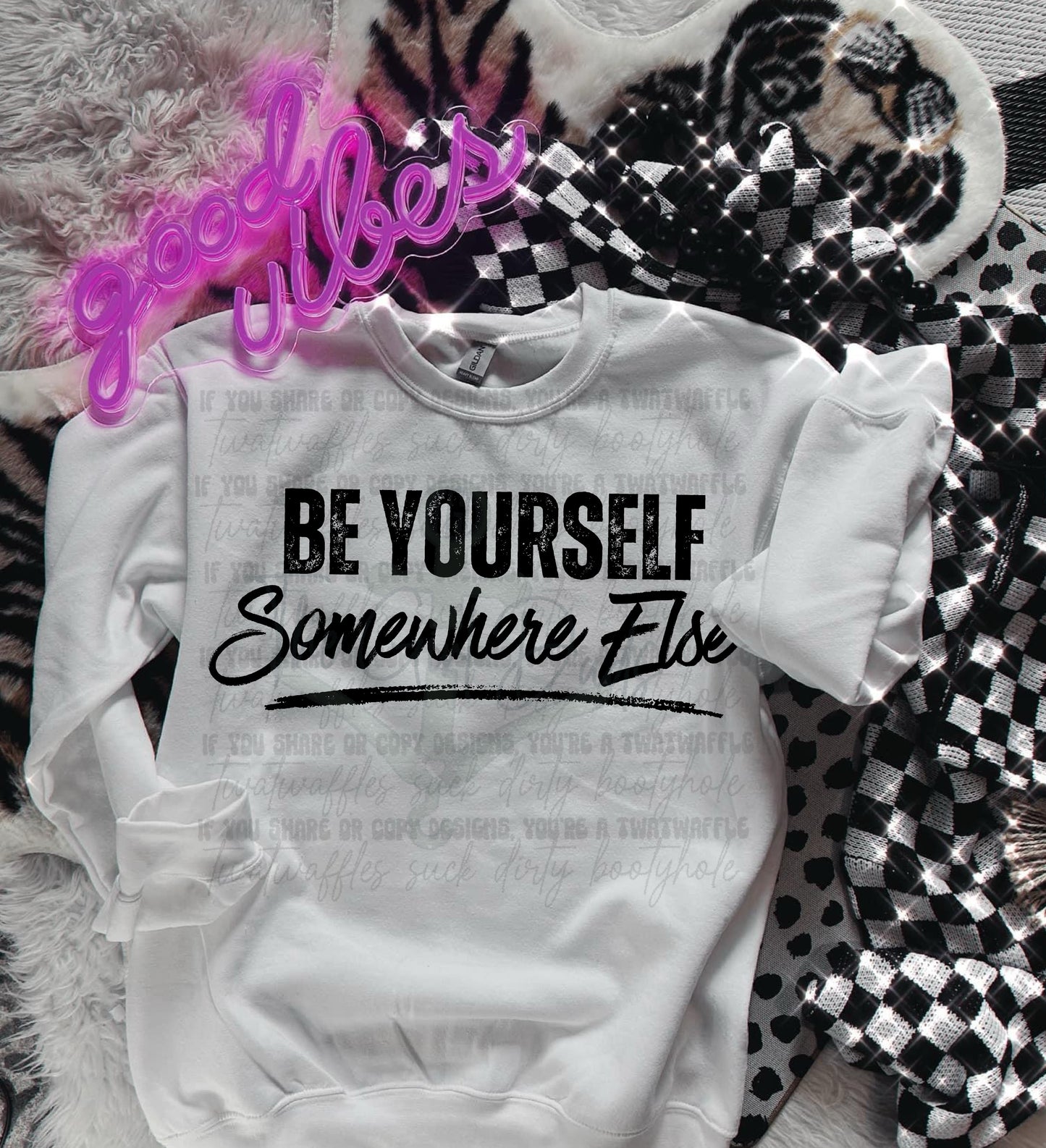 Be Yourself Somewhere Else Top Design