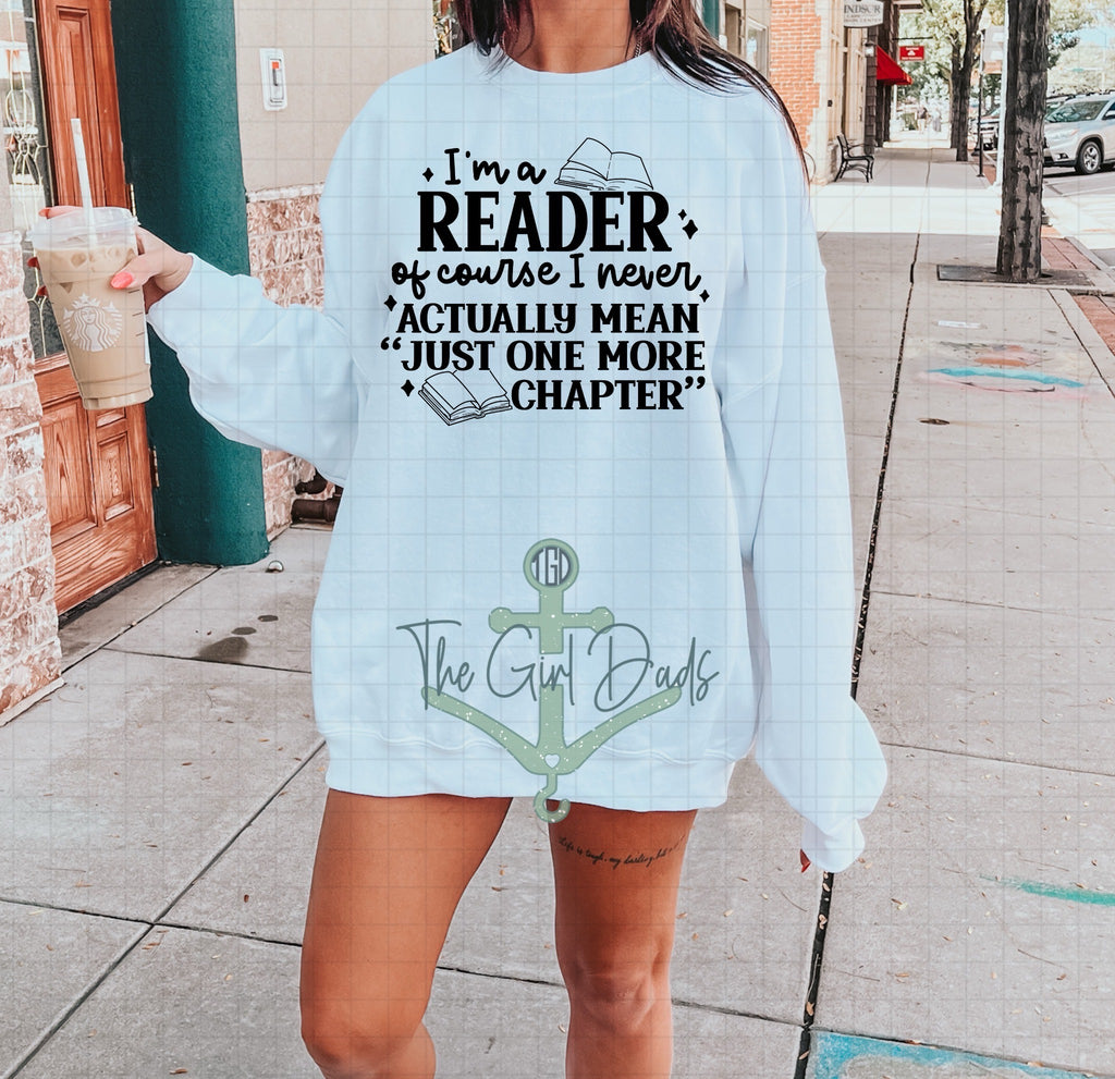 I'm A Reader Of Course I Never Actually Mean Just One More Chapter Top Design