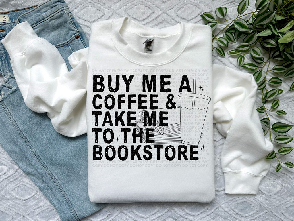 Buy Me A Coffee & Take Me To The Bookstore Top Design