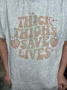 Thick Thighs Save Lives (Front & Back) Top Design
