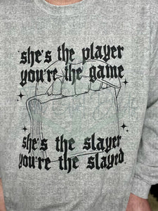 She's the Slayer You're Slayed Top Design