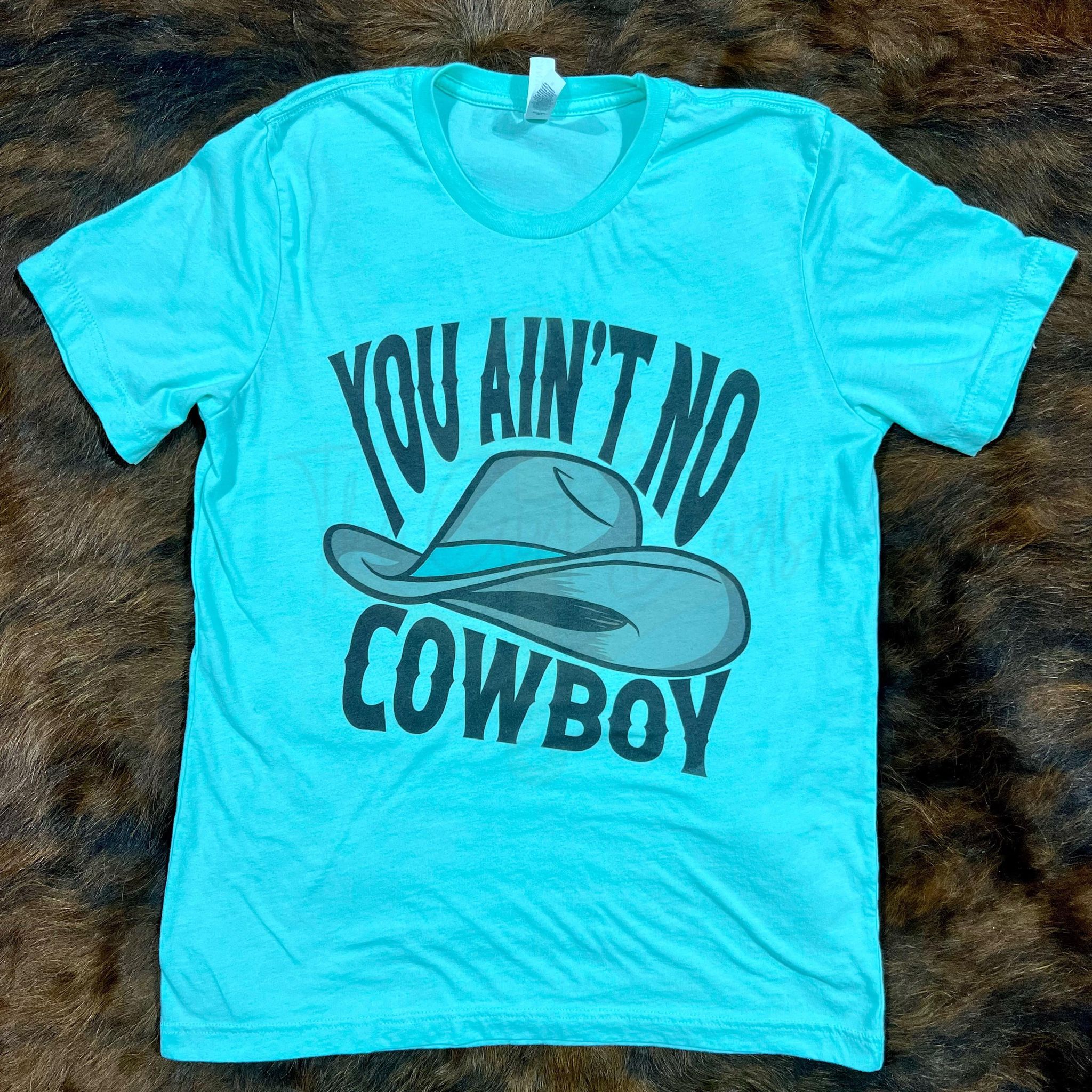 You Ain't No Cowboy Top Design