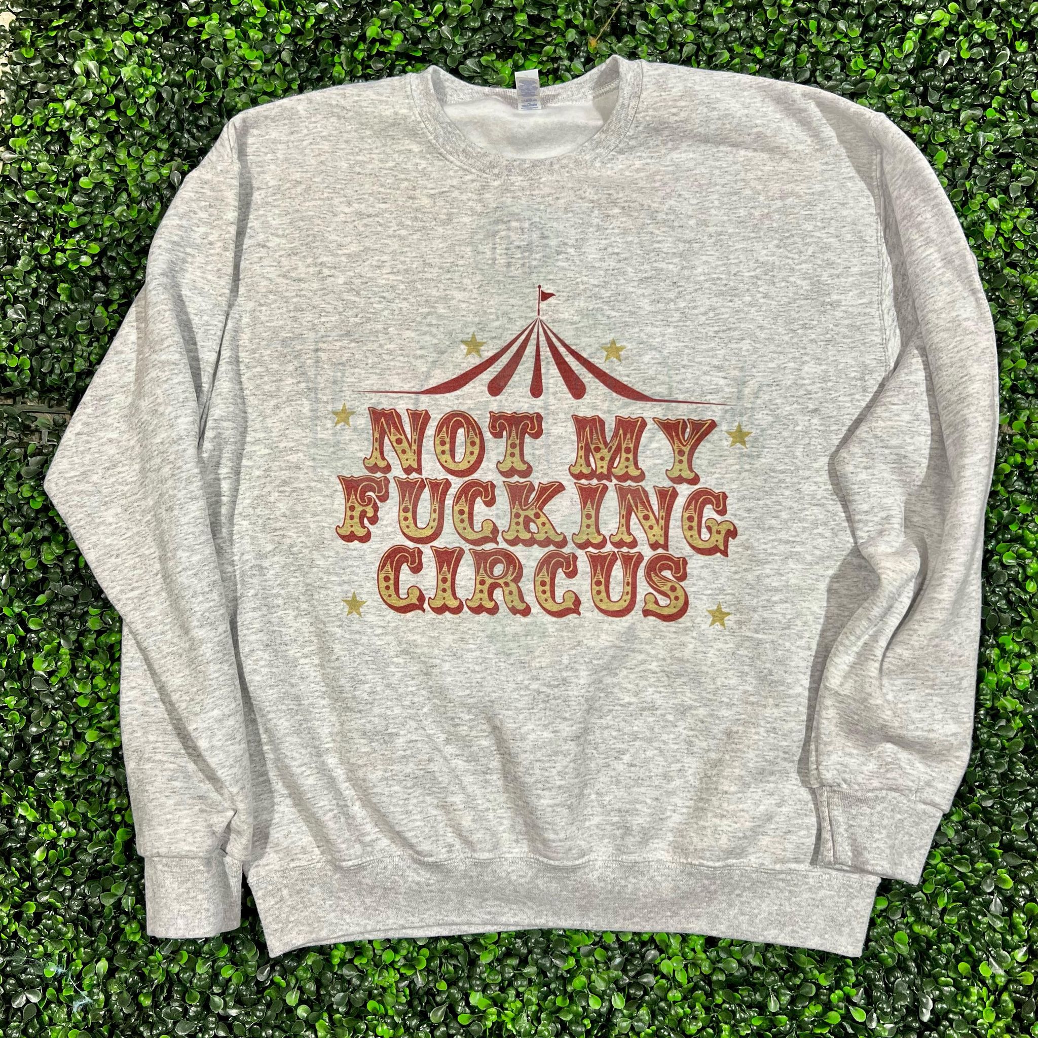 Not My F*cking Circus Top Design