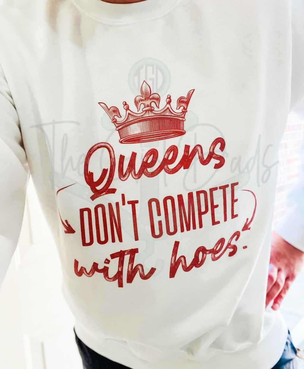 Queens Don't Compete with Hoes Top Design
