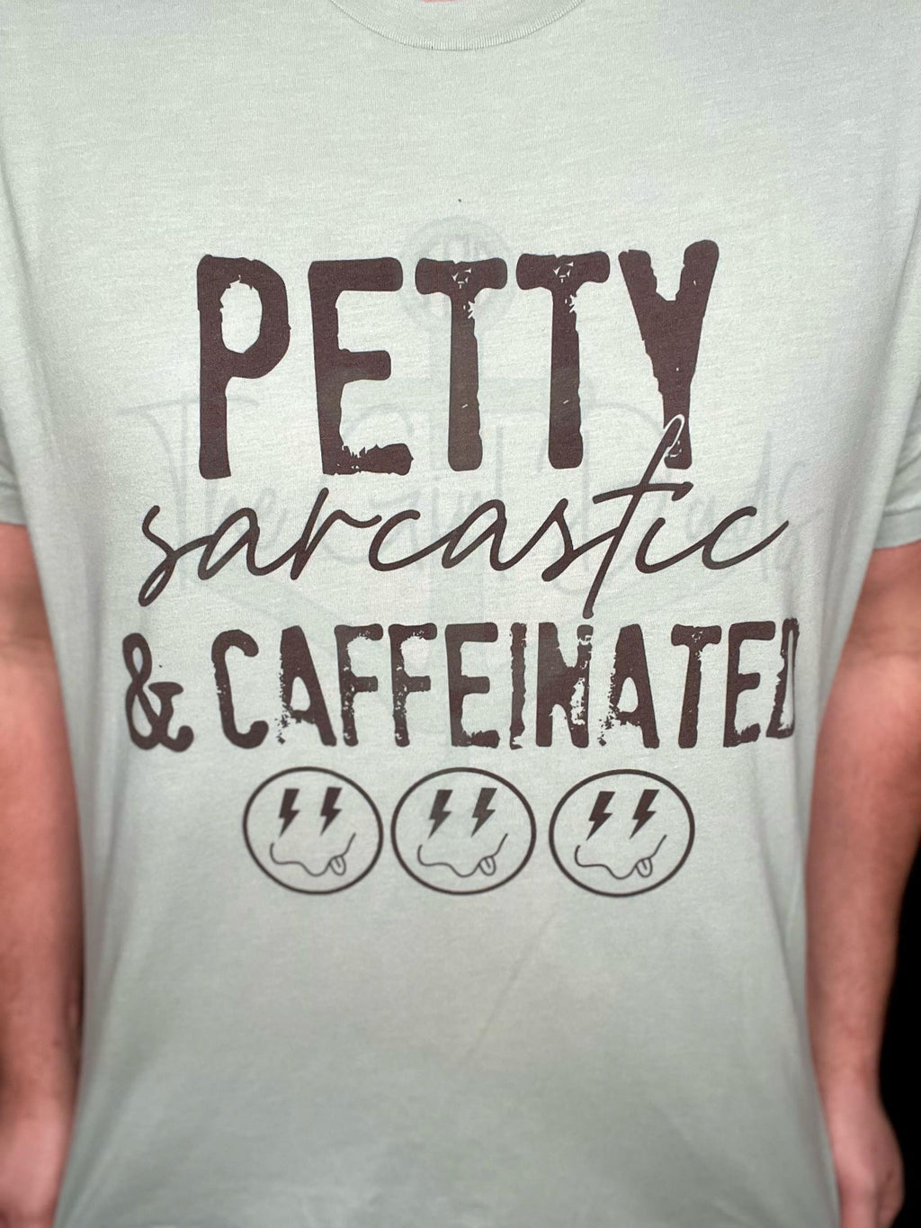 Petty Sarcastic Caffeinated Top Design