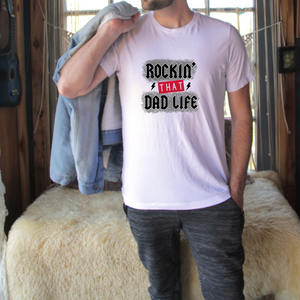 Rockin' That Dad Life Top Design
