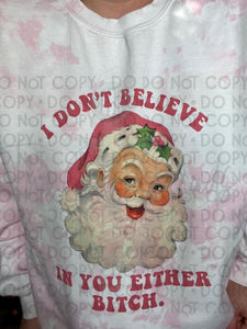 I Don't Believe in You Either Bitch Top Design