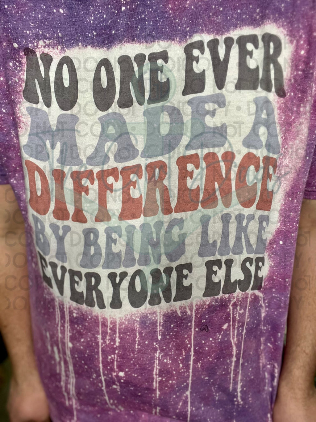 No One Ever Made a Difference Being Like Everyone Else Top Design