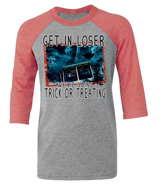 Get In Loser Trick Or Treating Tee