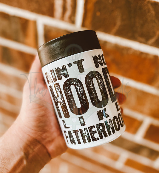 Ain't No Hood Like Fatherhood Drinkware