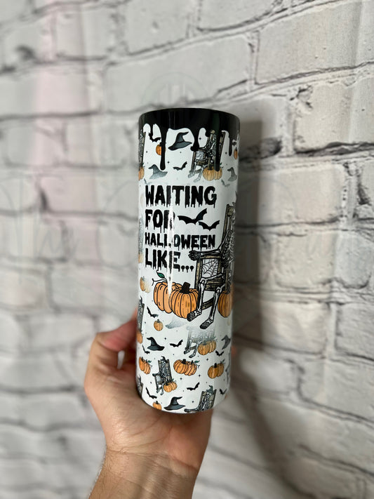 Waiting For Halloween Like... Drinkware