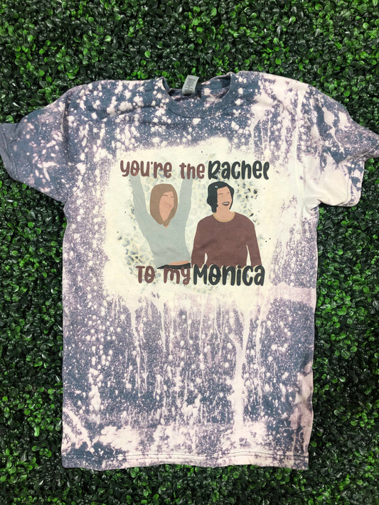 You're The Rachel To My Monica Top Design