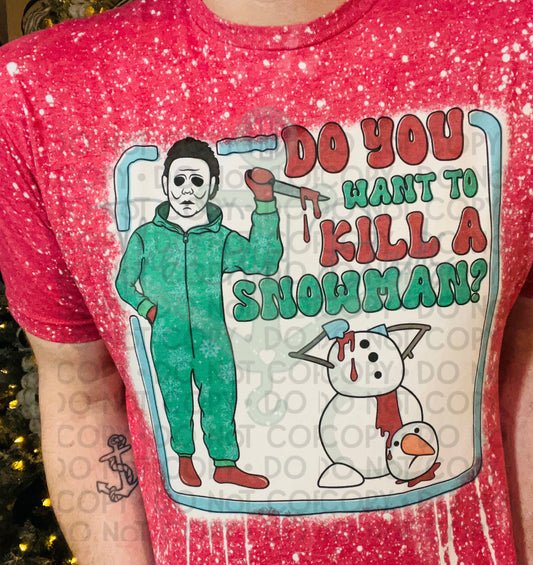 Do You Want To Kill A Snowman (Front & Back) Top Design