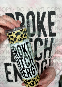 Broke Bitch Energy Drinkware