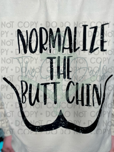 Normalize The Butt Chin EXCLUSIVE Top Design