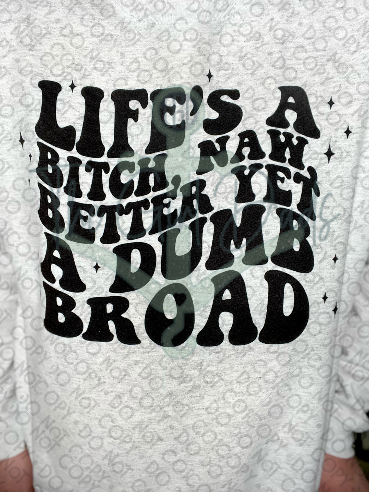 Life's A Bitch (Front & Back) Top Design